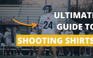 The Ultimate Guide to Lacrosse Shooting Shirts