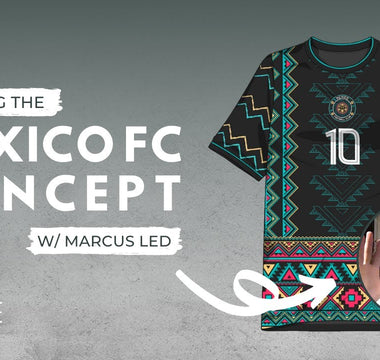 How We Created the Viral Mexico FC Concept Kit with LED Graphics